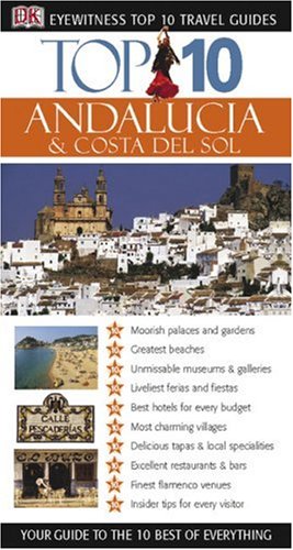 Top 10 Andalucia and Costa del Sol (DK Eyewitness Top 10 Travel Guides)