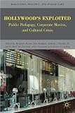 Hollywood's Exploited (Education, Politics, and Public Life)