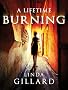 A LIFETIME BURNING