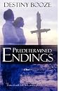 Predetermined Endings