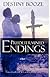 Predetermined Endings