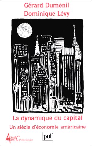La dynamique du capital : Un siècle d'économie américaine