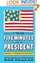 If You Had Five Minutes with the President: 5 Minutes, 55+ Personalities, 1 President
