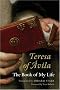 Teresa of Avila: The Book of My Life Teresa of Avila: The Book of My Life