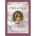 I Walk in Dread: The Diary of Deliverance Trembly, Witness to the Salem Witch Trials,... by Lisa Rowe Fraustino
