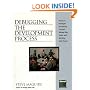 Debugging the Development Process : Practical Strategies for Staying Focused, Hitting Ship Dates, and Building Solid Teams