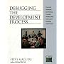 Debugging the Development Process : Practical Strategies for Staying Focused, Hitting Ship Dates, and Building Solid Teams