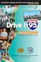 Drive I-95: Exit by Exit Info, Maps, History and Trivia, Third Edition
