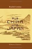 Aus China und Japan: Reise- Erinnerungen