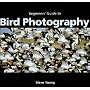 An Essential Guide to Bird Photography by Steve Young
