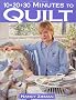 10-20-30 Minutes to Quilt (Sewing with Nancy)