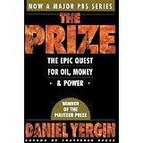 The Prize: The Epic Quest for Oil, Money, & Power