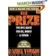 The Prize : The Epic Quest for Oil, Money and Power by  Daniel Yergin