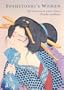 Yoshitoshi's Women: The Woodblock-Print Series Fuzoku Sanjuniso