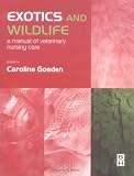 Exotics and Wildlife: A Manual of Veterinary Nursing Care