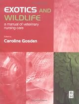 Exotics and Wildlife: A Manual of Veterinary Nursing Care
