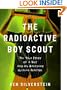 The Radioactive Boy Scout: The True Story of a Boy and His Backyard Nuclear Reactor
