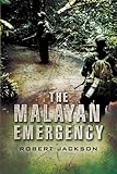 The Malayan emergency and Indonesian confrontation : the commonwealth's wars 1948-1966