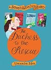 The Duchess to the Rescue: A Bones & The Duchess Mystery (Bones and the Duchess Mysteries)