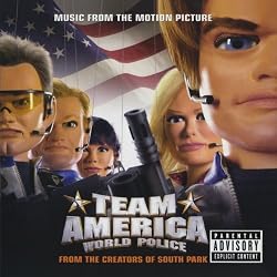 Team America World Police: Music From The Motion Picture