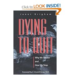Dying to Quit: Why We Smoke and How We Stop