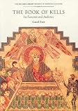 The Book of Kells: Its Function and Audience (British Library Studies in Medieval Culture)