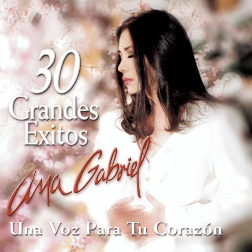 Ana Gabriel - 30 Grandes Ixitos CD 2 - Zortam Music