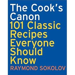 The Cook's Canon: 101 Classic Recipes Everyone Should Know (Cookbooks)