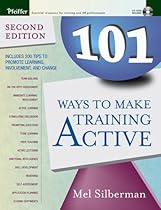 101 Ways to Make Training Active (Active Training Series)