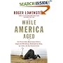 While America Aged: How Pension Debts Ruined General Motors, Stopped the NYC Subways, Bankrupted San Diego, and Loom as the Next Financial Crisis