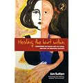 Healing the Hurt within: Understand Self-Injury and Self-Harm, and heal the Emotional Wounds