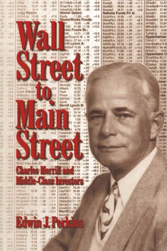 Image of: Wall Street to Main Street: Charles Merrill and Middle-Class Investors