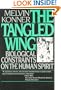 The Tangled Wing: Biological Constraints on the Human Spirit