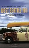 Image of West Seattle 101: A Hundred and One Things to Do, an Insider's Guide to Recreation, Dining, Education & Enrichment