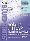 Solaris and LDAP Naming Services: Deploying LDAP in the Enterprise