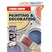 The Complete Guide to Painting and Decorating: Using Paint, Stain and Wallpaper in Home Decor (Black & Decker Complete Guide To...)