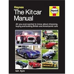 The Kitcar Manual: The complete guide to choosing, buying and building British and Amercan kit cars