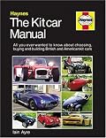 The Kitcar Manual: The complete guide to choosing, buying and building British and Amercan kit cars