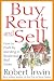 Book Buy, Rent and Sell: How to Profit by Investing in Residential Real Estate