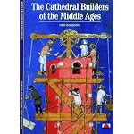 The Cathedral Builders of the Middle Ages (New Horizons)