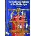 The Cathedral Builders of the Middle Ages (New Horizons)
