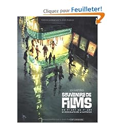 Souvenirs de films : Du 9e art au 7e art, 51 dessinateurs � l'affiche