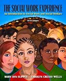 The Social Work Experience: An Introduction to Social Work and Social Welfare (5th Edition) (MyHelpingKit Series)