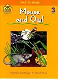 Mouse and Owl (School Zone Start to Read Book, Level 3)