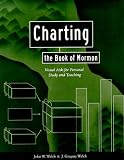 Charting the Book of Mormon: Visual AIDS for Personal Study And Teaching