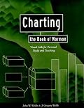 Charting the Book of Mormon: Visual Aids for Personal Study and Teaching