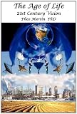 The Age of Life: 21st Century Vision