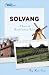 Solvang: A Guide to the Danish Capital of America (Tourist Town Guides)