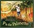 P Is For Palmetto: A South Carolina Alphabet Edition 1. (Discover America State By State. Alphabet Series)