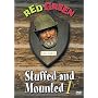 Red Green - Stuffed and Mounted 1